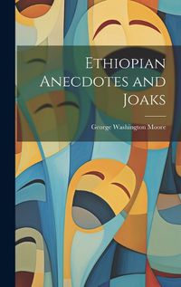 Cover image for Ethiopian Anecdotes and Joaks