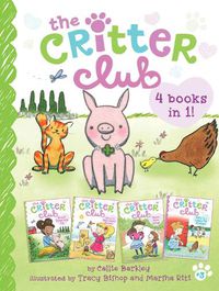Cover image for The Critter Club 4 Books in 1! #3: Ellie and the Good-Luck Pig; Liz and the Sand Castle Contest; Marion Takes Charge; Amy Is a Little Bit Chicken