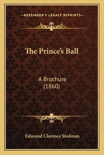 The Prince's Ball: A Brochure (1860)