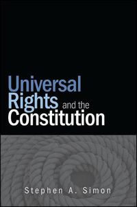 Cover image for Universal Rights and the Constitution