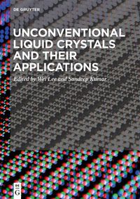 Cover image for Unconventional Liquid Crystals and Their Applications