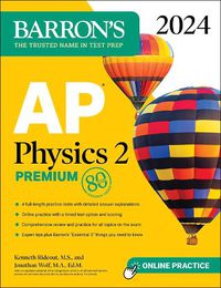 Cover image for AP Physics 2 Premium, 2024: 4 Practice Tests + Comprehensive Review + Online Practice