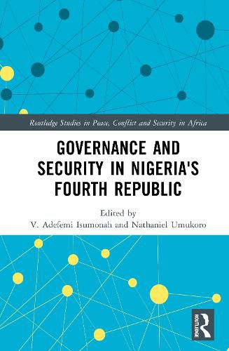 Cover image for Governance and Security in Nigeria's Fourth Republic