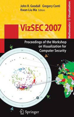 VizSEC 2007: Proceedings of the Workshop on Visualization for Computer Security