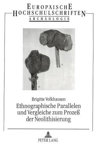 Cover image for Ethnographische Parallelen Und Vergleiche Zum Prozess Der Neolithisierung