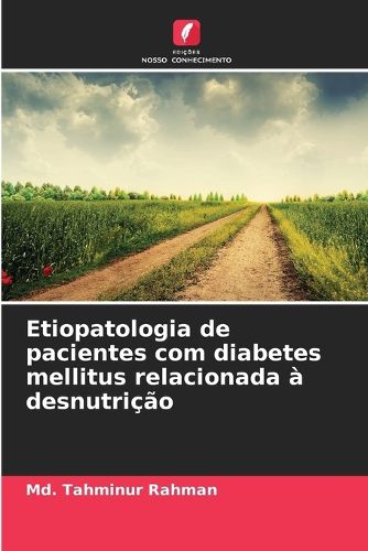 Cover image for Etiopatologia de pacientes com diabetes mellitus relacionada a desnutricao