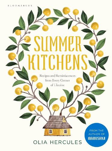 Cover image for Summer Kitchens: Recipes and Reminiscences from Every Corner of Ukraine