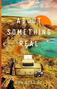 Cover image for About Something Real