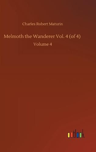 Cover image for Melmoth the Wanderer Vol. 4 (of 4): Volume 4