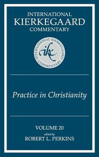 Cover image for Ikc 20 Practice In Christianity: Practice In Christianity (H669/Mrc)