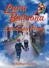 Cover image for Luna Balloona and the Runaway Pram