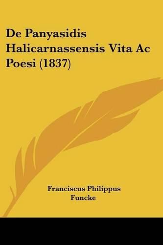 Cover image for de Panyasidis Halicarnassensis Vita AC Poesi (1837)