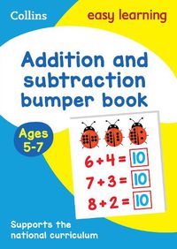 Cover image for Addition and Subtraction Bumper Book Ages 5-7: Ideal for Home Learning