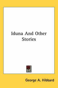 Cover image for Iduna and Other Stories