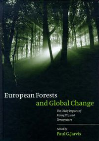 Cover image for European Forests and Global Change: The Likely Impacts of Rising CO2 and Temperature