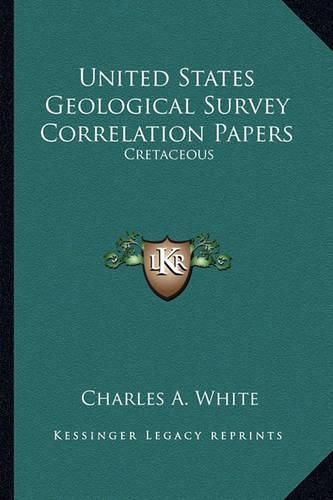 United States Geological Survey Correlation Papers: Cretaceous