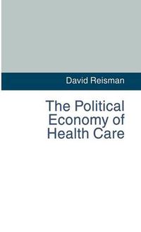 Cover image for The Political Economy of Health Care