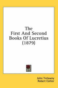 Cover image for The First and Second Books of Lucretius (1879)