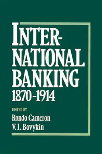 Cover image for International Banking 1870-1914