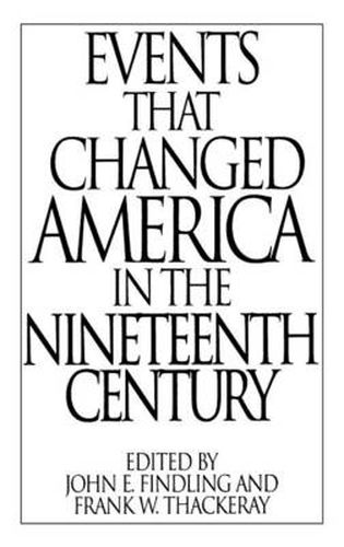 Cover image for Events That Changed America in the Nineteenth Century