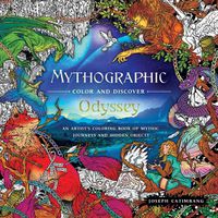 Cover image for Mythographic Color and Discover: Odyssey: An Artist's Coloring Book of Mythic Journeys and Hidden Objects