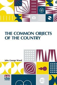 Cover image for The Common Objects Of The Country