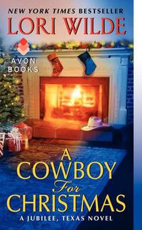 Cover image for A Cowboy for Christmas: A Jubilee, Texas Novel