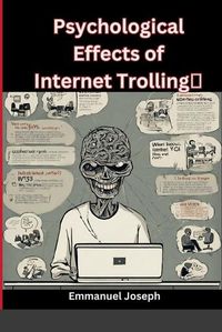 Cover image for Psychological Effects of Internet Trolling