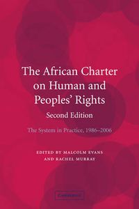 Cover image for The African Charter on Human and Peoples' Rights: The System in Practice 1986-2006