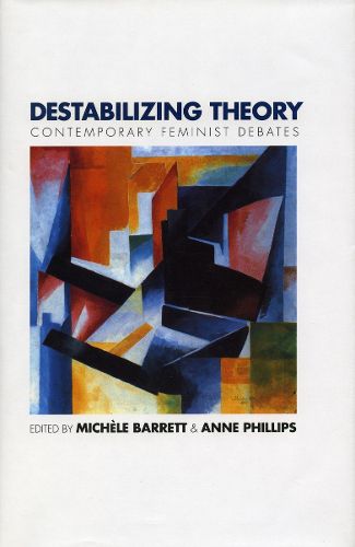 Cover image for Destabilizing Theory: Contemporary Feminist Debates