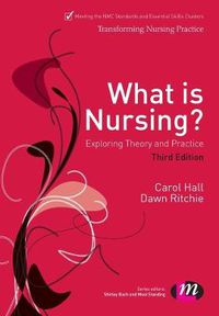 Cover image for What is Nursing?: Exploring Theory and Practice