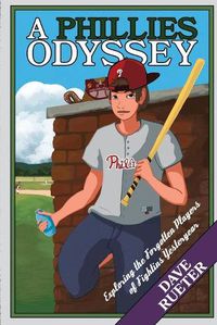 Cover image for A Phillies Odyssey: Exploring the Forgotten Players of Fightins Yesteryear