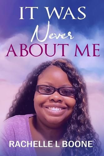 Cover image for It Was Never about Me