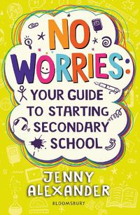 Cover image for No Worries: Your Guide to Starting Secondary School