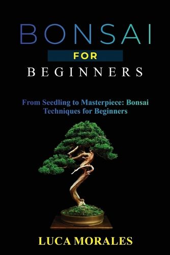 Cover image for Bonsai for Beginners