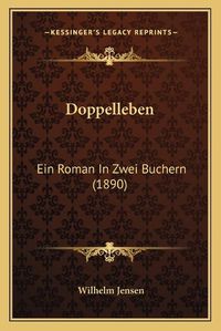 Cover image for Doppelleben: Ein Roman in Zwei Buchern (1890)