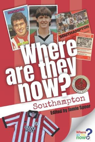 Cover image for Where Are They Now? Southampton FC