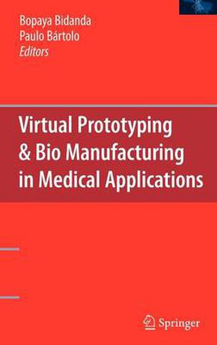 Cover image for Virtual Prototyping & Bio Manufacturing in Medical Applications