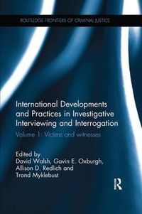 Cover image for International Developments and Practices in Investigative Interviewing and Interrogation: Volume 1: Victims and witnesses