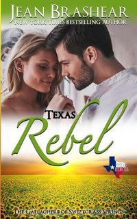 Cover image for Texas Rebel: The Gallaghers of Sweetgrass Springs