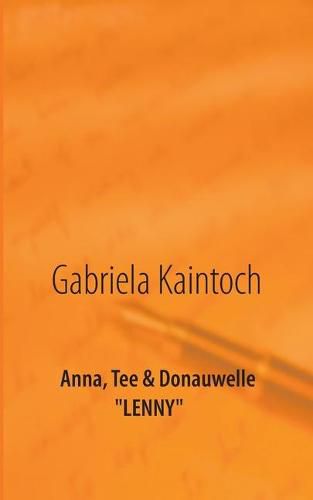 Cover image for Anna, Tee & Donauwelle: Lenny