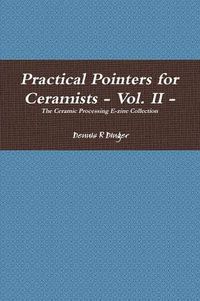 Cover image for Practical Pointers for Ceramists - Vol. II