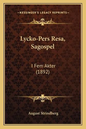 Cover image for Lycko-Pers Resa, Sagospel: I Fem Akter (1892)