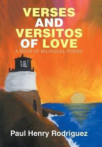 Cover image for Verses and Versitos of Love: A Book of Bilingual Poems