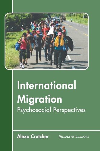 Cover image for International Migration: Psychosocial Perspectives