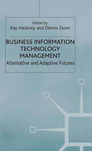 Cover image for Business Information Technology Management: Alternative and Adaptive Futures