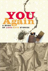 Cover image for You Again: A Book of Love-Hate Stories