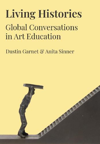 Cover image for Living Histories: Global Conversations in Art Education