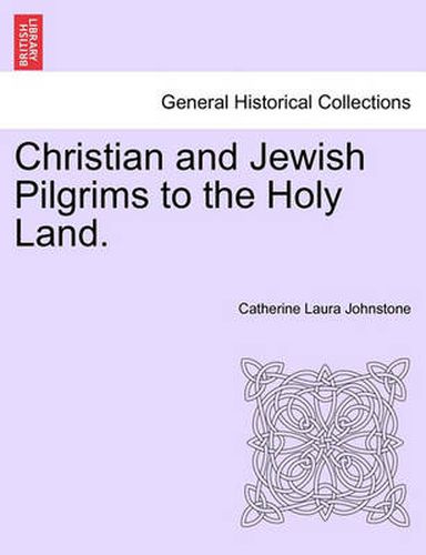 Cover image for Christian and Jewish Pilgrims to the Holy Land.