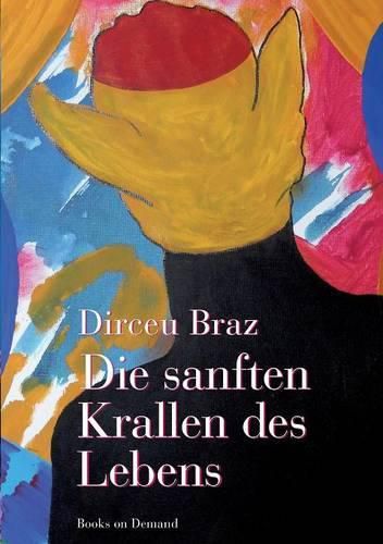 Cover image for Die sanften Krallen des Lebens: Philosphie eines Vagabunden